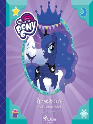 cover image of My Little Pony--Prinzessin Luna und das Wintermondfest